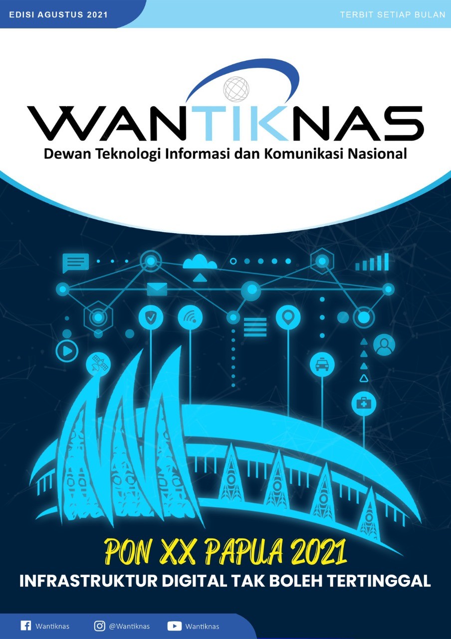 http://www.wantiknas.go.id/PON XX Papua 2021 Infrastruktur Digital Tak Boleh Tertinggal Edisi 07